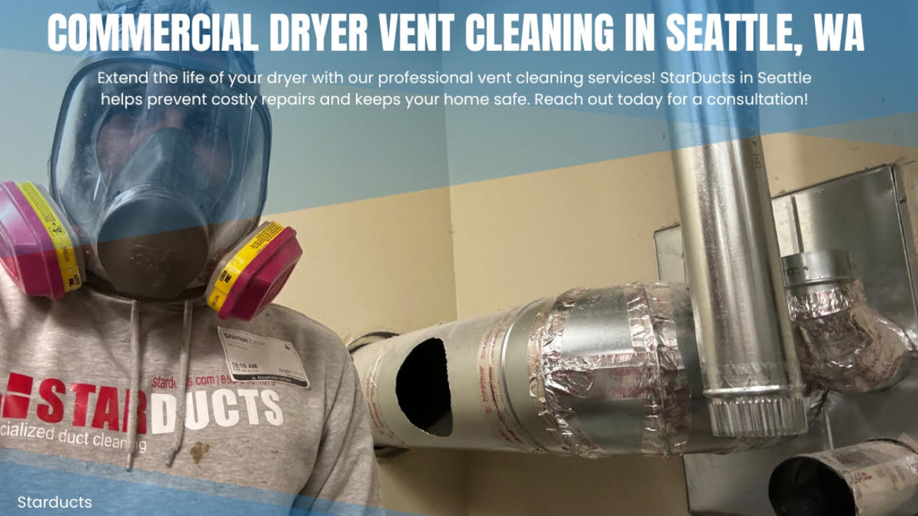 Dryer Vent Cleaning Seattle - StarDucts